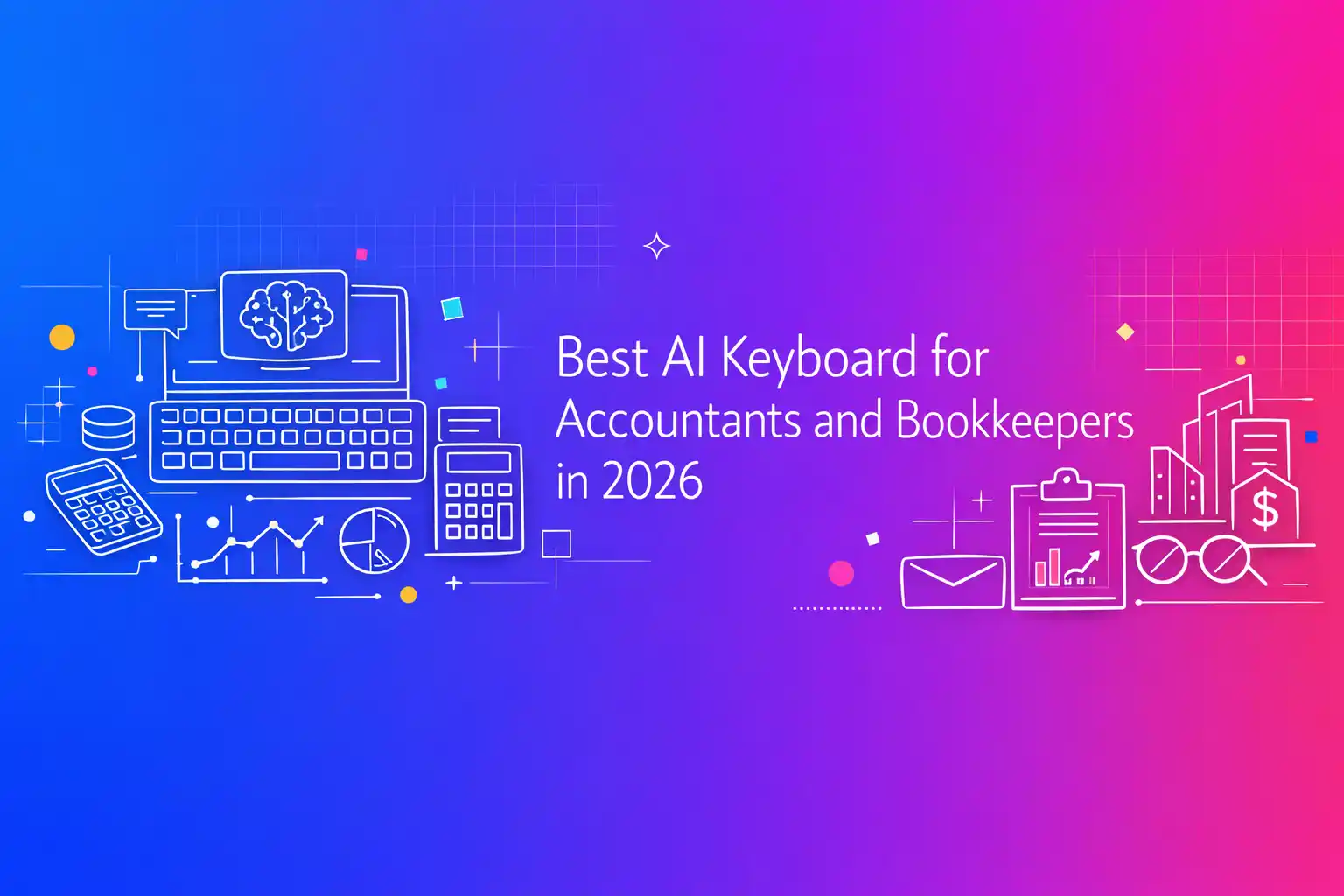 Best AI keyboard for accountants and bookkeepers in 2026