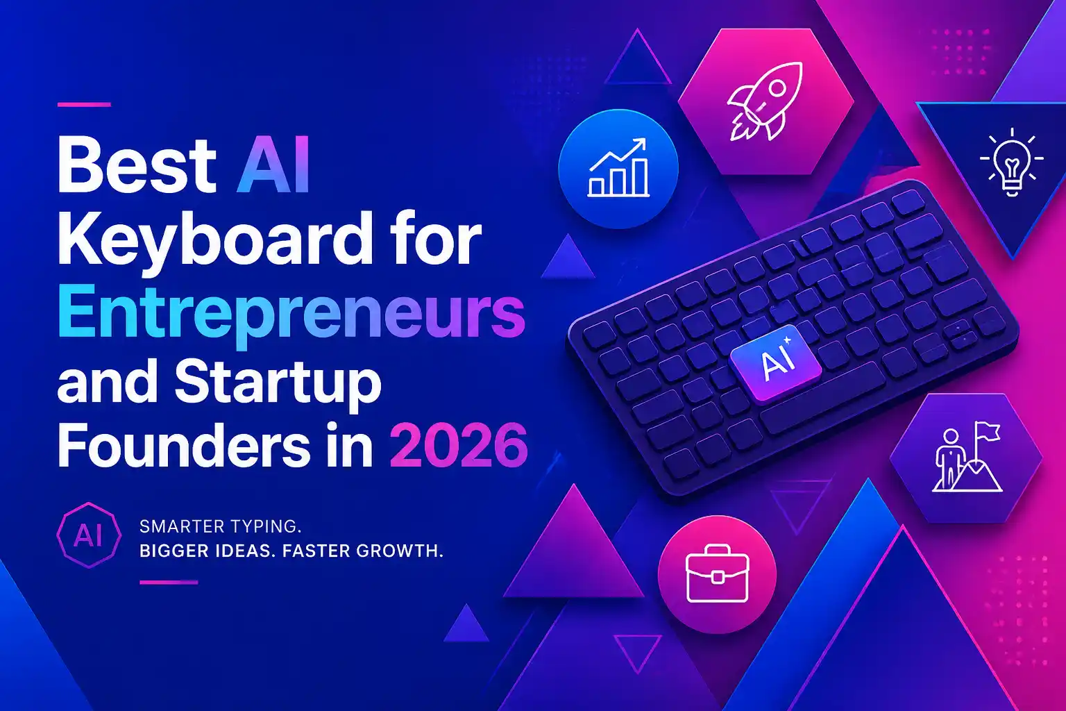Best AI Keyboard for Entrepreneurs and Startup Founders