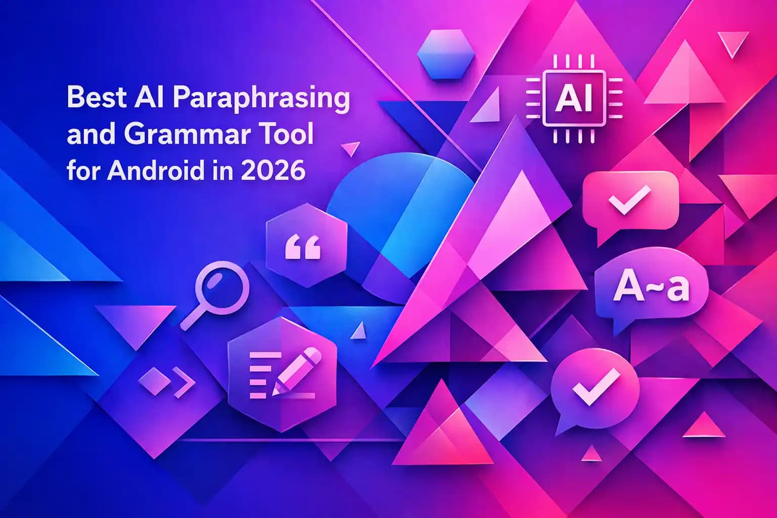 Best AI Paraphrasing and Grammar Tool for Android in 2026