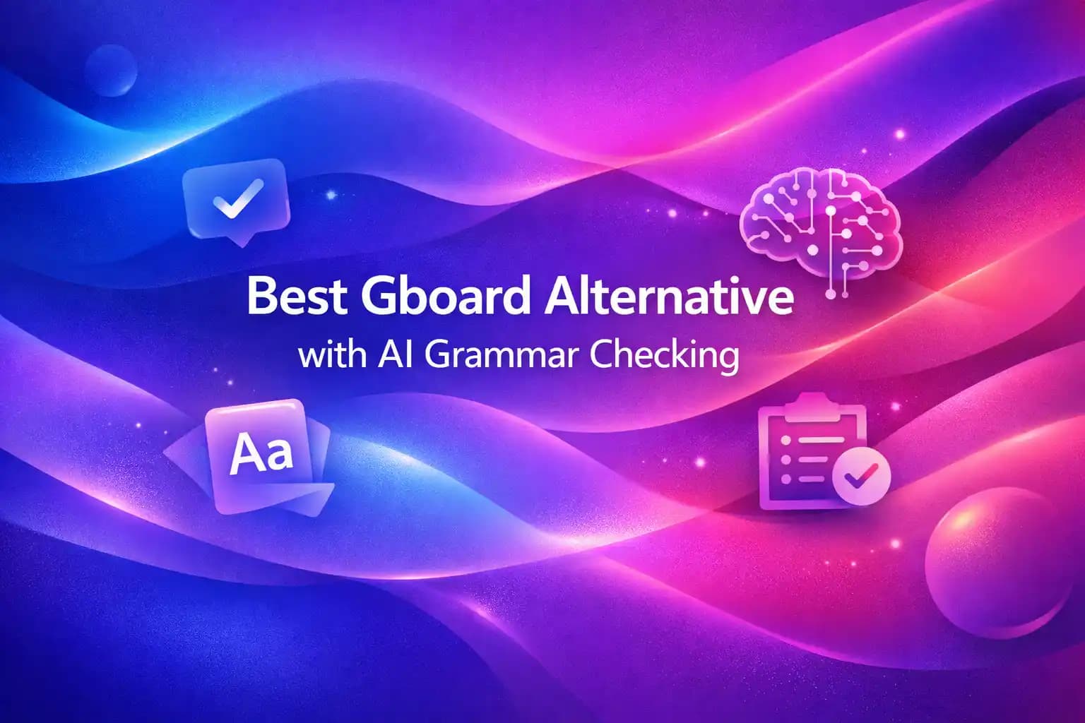 Best Gboard Alternative with AI Grammar Checking