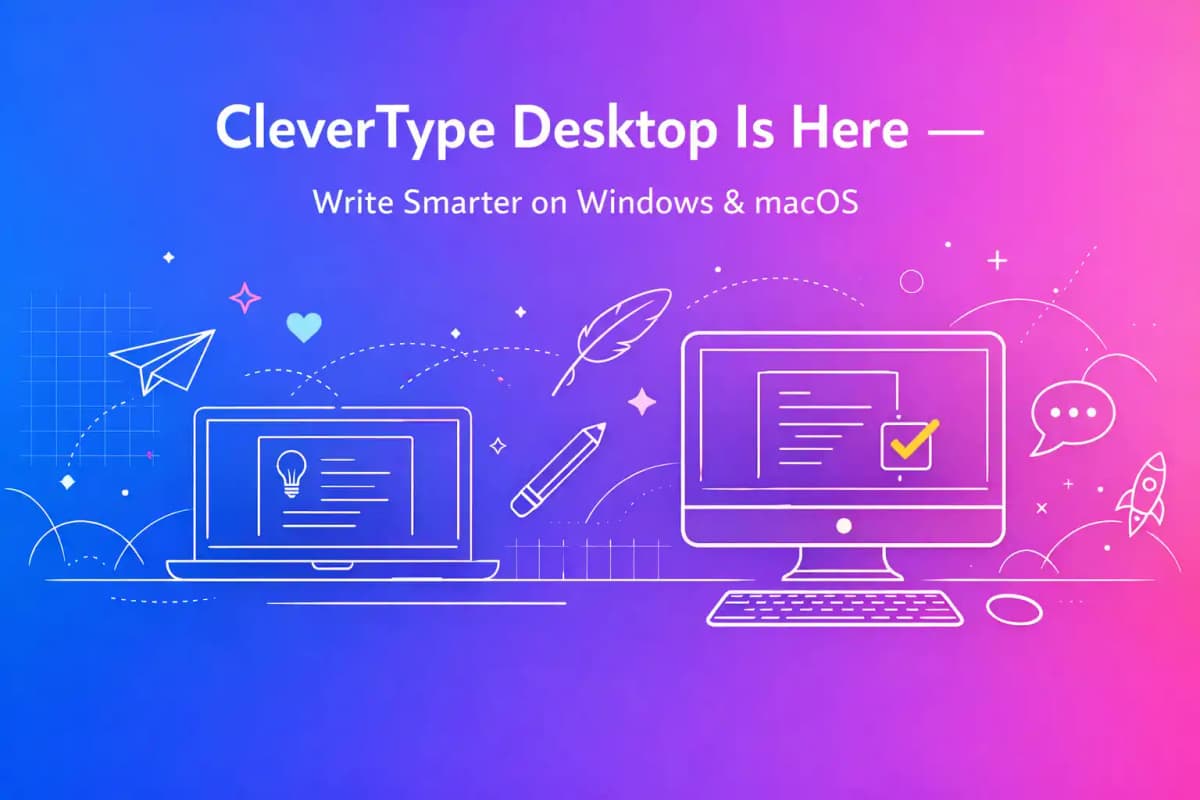 Featured image for article: CleverType Desktop Is Here — Write Smarter on Windows & macOS
