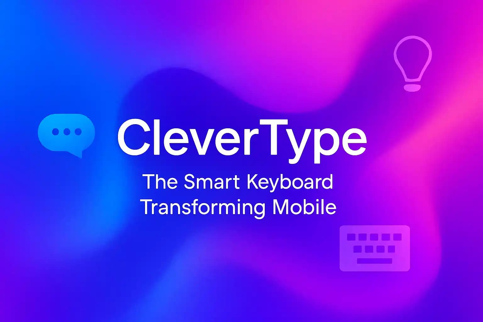 CleverType smart keyboard interface showing AI assistance features