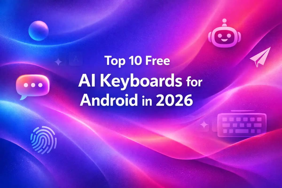 Featured image for article: Top 10 Free AI Keyboards for Android in 2026