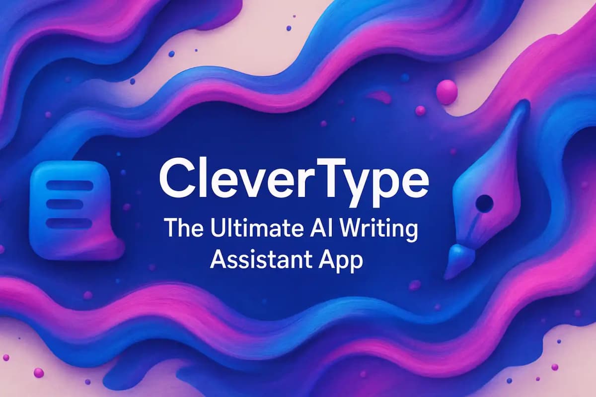 CleverType Blog Post Thumbnail: CleverType: The Ultimate AI Writing Assistant App Featured image for article: CleverType: The Ultimate AI Writing Assistant App