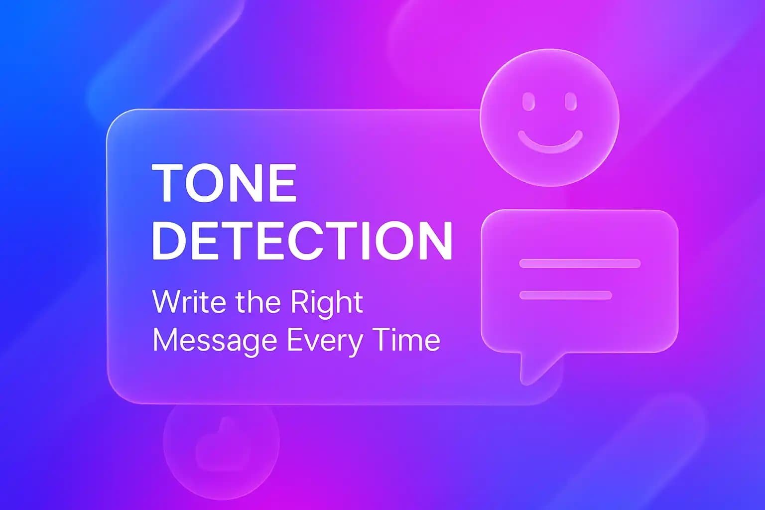 Tone Detection: Write the Right Message Every Time