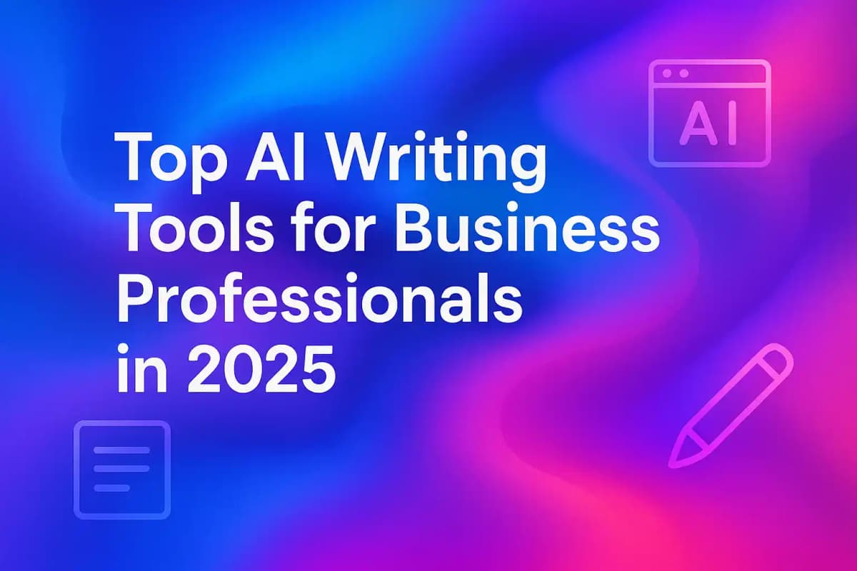 CleverType Blog Post Thumbnail: Top AI Writing Tools for Business Professionals in 2025 Featured image for article: Top AI Writing Tools for Business Professionals in 2025